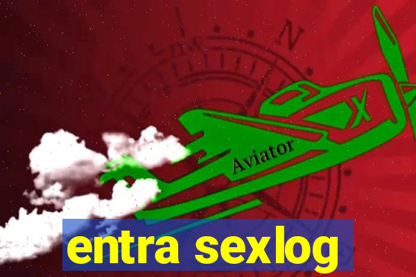 entra sexlog